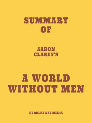 cover image of Summary of Aaron Clarey's a World Without Men
